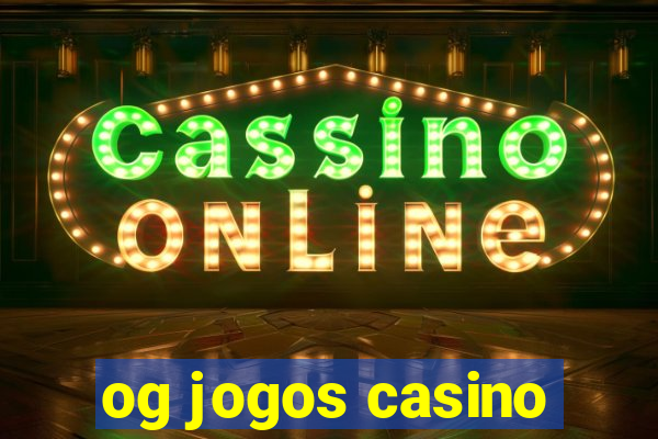 og jogos casino